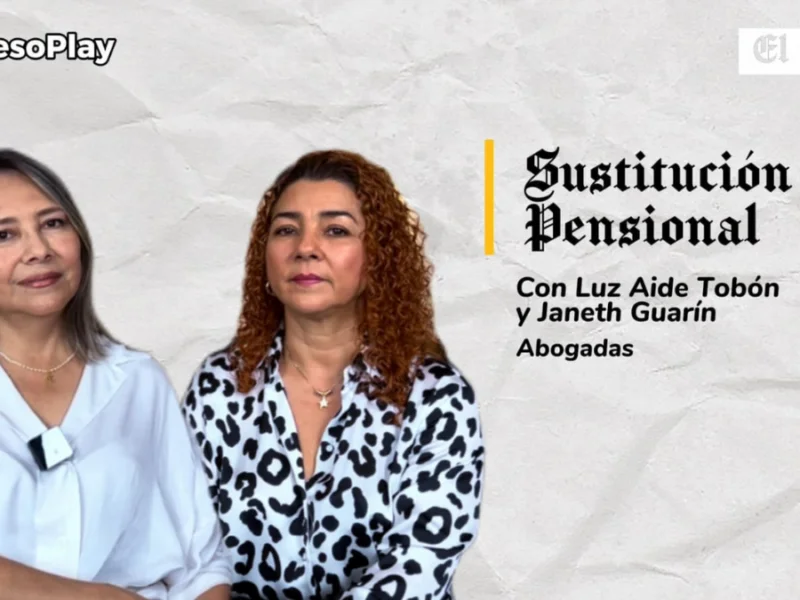 Hablemos de pensiones con Janeth Guarín y Luz Aidé Tobón