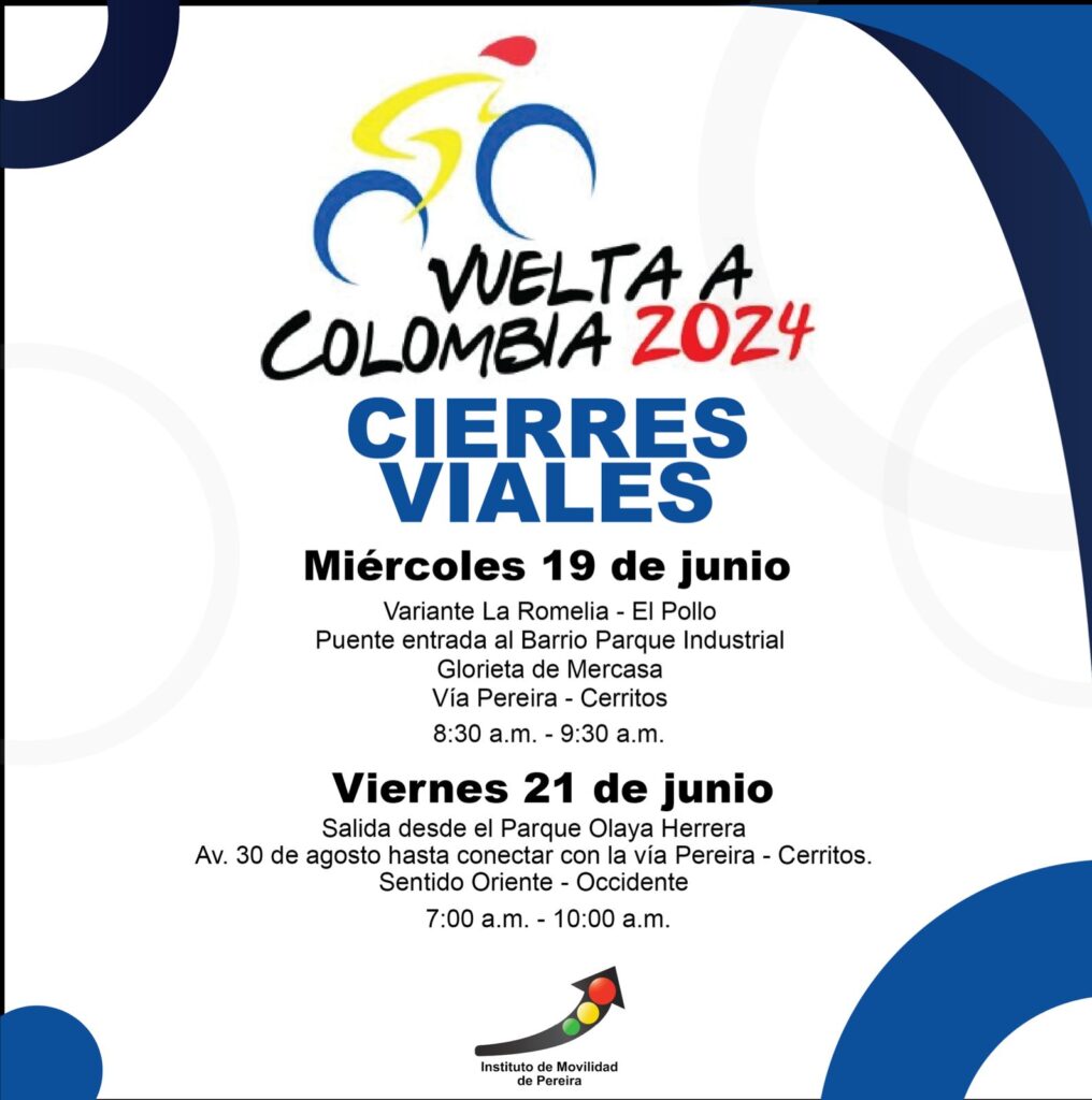 manana miercoles y el viernes 21 de junio habra cierres viales en pereira por la vuelta a colombia img 20240618 wa0153