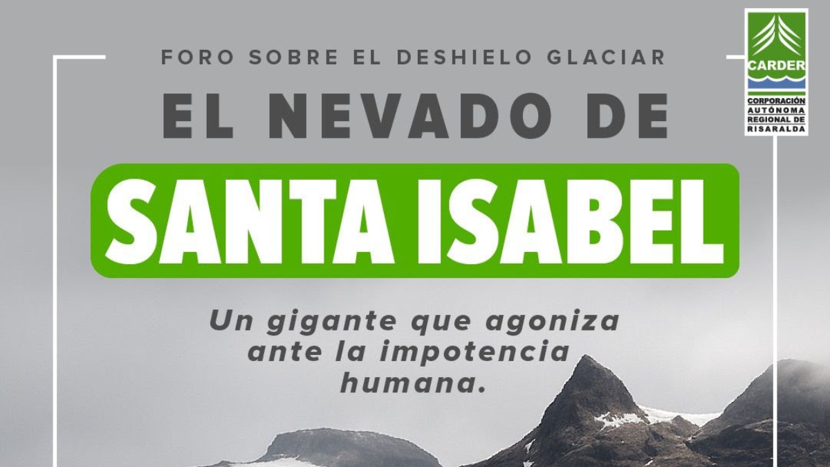 la carder realizara foro sobre el deshielo del nevado santa isabel un gigante que agoniza ante la impotencia humana copia de web 2025 08 24t205406.711