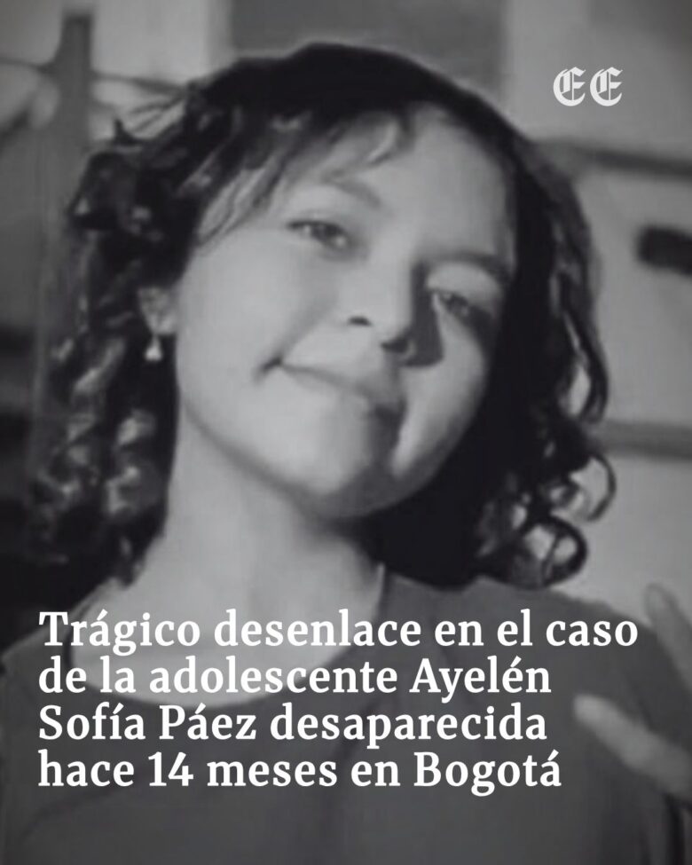 tragico desenlace en el caso de la adolescente ayelen sofia paez desaparecida hace 14 meses en bogota hoyque 20261014 103914 0000